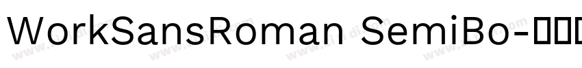 WorkSansRoman SemiBo字体转换